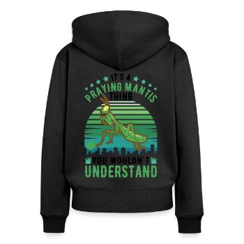 It's a Praying Mantis thing Gottesanbeterin - Frauen Premium Bio Zip Hoodie - Schwarz - Hinten - Julia (174cm)