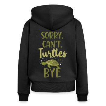 Sea Turtle Tortoise Sorry. Cant. - Women's Premium Organic Zip Hoodie - black - Back - Julia (174cm)