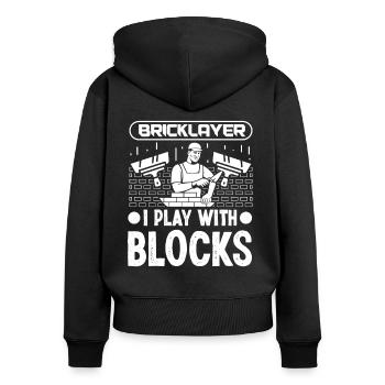Mason Bricklayer Play With Blocks Masonry - Women's Premium Organic Zip Hoodie - black - Back - Julia (174cm)