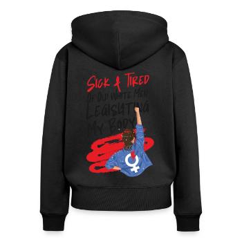Feminist Sick & Tired Of Old White - Frauen Premium Bio Zip Hoodie - Schwarz - Hinten - Julia (174cm)