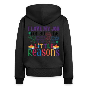 I Love My Job For All The Little Reasons - Women's Premium Organic Zip Hoodie - black - Back - Julia (174cm)