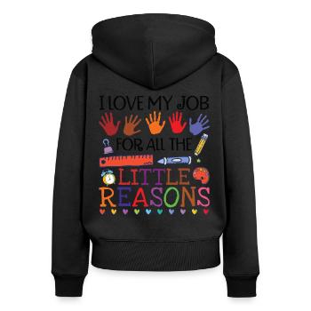 Teaching I Love My Job For All The Little Reasons - Women's Premium Organic Zip Hoodie - black - Back - Julia (174cm)