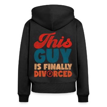 Happy Divorce Party This Guy Is - Frauen Premium Bio Zip Hoodie - Schwarz - Hinten - Julia (174cm)