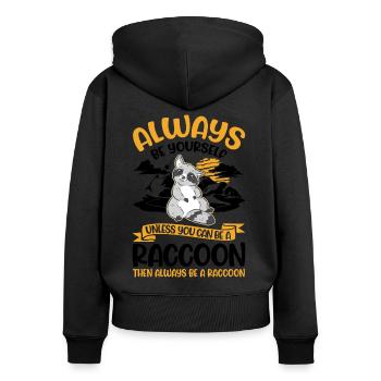 Always be yourself Raccoon Waschbär - Women's Premium Organic Zip Hoodie - black - Back - Julia (174cm)