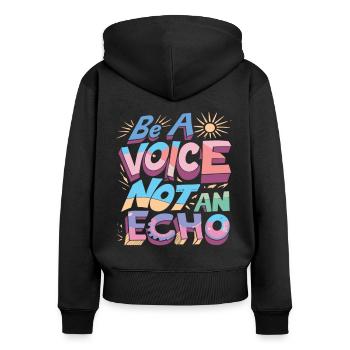 Soyez une voix, pas un écho - Sweat à capuche zippé Premium bio Femme - noir - Dos - Julia (174cm)