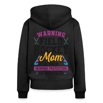 Field Hockey Mom Warning Field - Frauen Premium Bio Zip Hoodie - Schwarz - Hinten - Julia (174cm)