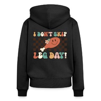 I Don't Skip Leg Day - Funny Retro Thanksgiving - Women's Premium Organic Zip Hoodie - black - Back - Julia (174cm)