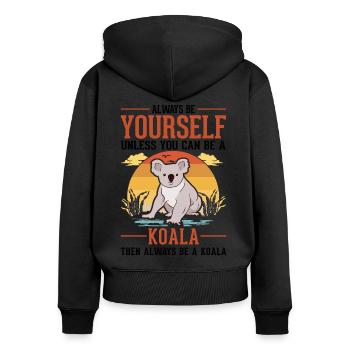 Always be yourself Koala - Frauen Premium Bio Zip Hoodie - Schwarz - Hinten - Julia (174cm)