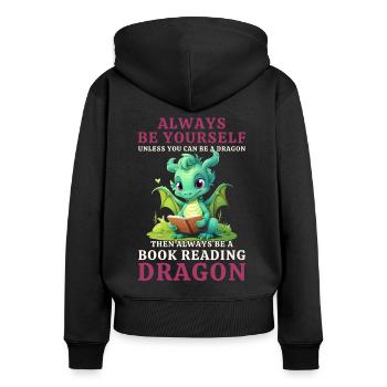 "Always Be Yourself" - Bücher lesen Grüner Drachen - Frauen Premium Bio Zip Hoodie - Schwarz - Hinten - Julia (174cm)