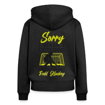 Field Hockey Sorry I Wasn't - Frauen Premium Bio Zip Hoodie - Schwarz - Hinten - Julia (174cm)