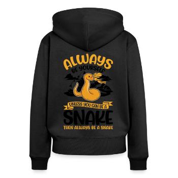 Always Be Yourself Snake Schlange - Women's Premium Organic Zip Hoodie - black - Back - Julia (174cm)