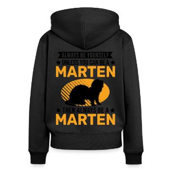 Always be yourself Marten Pine marten marten - Women's Premium Organic Zip Hoodie - black - Back - Julia (174cm)