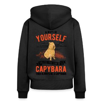 Always be yourself Capybara Wasserschwein Capibara - Women's Premium Organic Zip Hoodie - black - Back - Julia (174cm)