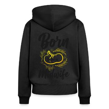 Nurse Midwife Birth Worker Born To - Women's Premium Organic Zip Hoodie - black - Back - Julia (174cm)