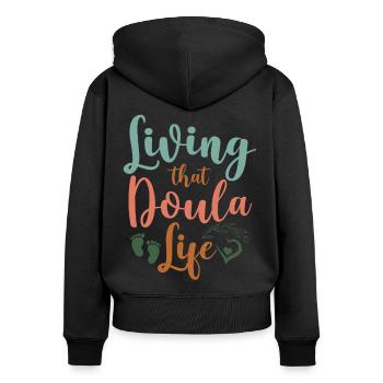 Doula Birth Worker Living That - Frauen Premium Bio Zip Hoodie - Schwarz - Hinten - Julia (174cm)
