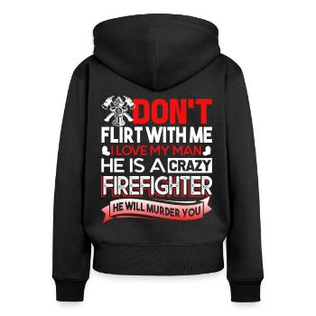 Firefighter My Man Is A Crazy Firefighter - Women's Premium Organic Zip Hoodie - black - Back - Julia (174cm)
