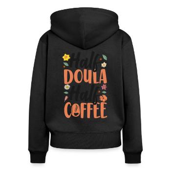 Doula Birth Worker Coffee Half - Women's Premium Organic Zip Hoodie - black - Back - Julia (174cm)