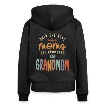Only The Best Moms Get Promoted To Grandmom - Women's Premium Organic Zip Hoodie - black - Back - Julia (174cm)