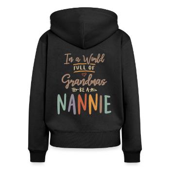 Dans un monde plein de mamies, soyez une nounou - Grand-mère - Sweat à capuche zippé Premium bio Femme - noir - Dos - Julia (174cm)