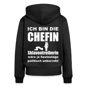 Ich bin die Chefin, Sklaventreiberin - Frauen Premium Bio Zip Hoodie - Schwarz - Hinten - Julia (174cm)