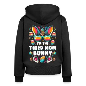 I'm The Tired Mom Bunny - Women's Premium Organic Zip Hoodie - black - Back - Julia (174cm)