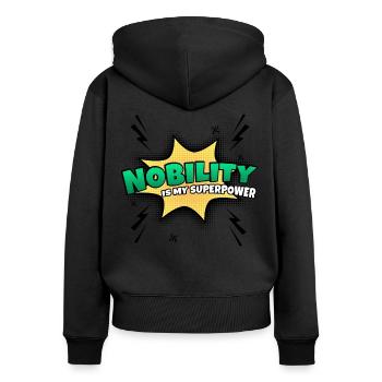 Vornehmheit Ist Meine Superkraft Eigenschaft - Frauen Premium Bio Zip Hoodie - Schwarz - Hinten - Julia (174cm)