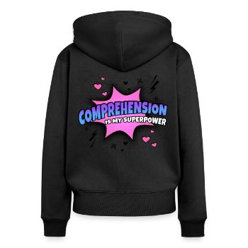 Verständnis Ist Meine Superkraft Eigenschaft - Frauen Premium Bio Zip Hoodie - Schwarz - Hinten - Julia (174cm)