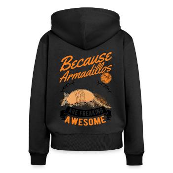 Because Armadillos are freaking awesome armadillo - Women's Premium Organic Zip Hoodie - black - Back - Julia (174cm)