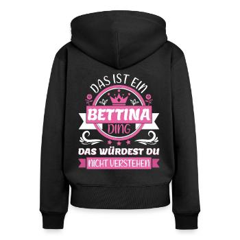 Bettina Name Vorname Namenstag Namensgeschenk - Frauen Premium Bio Zip Hoodie - Schwarz - Hinten - Julia (174cm)