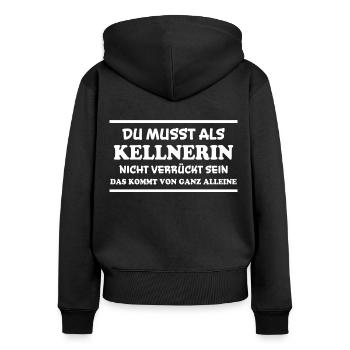 Kellnerin Spruch Kellner Beruf Kellnerin Geschenk - Frauen Premium Bio Zip Hoodie - Schwarz - Hinten - Julia (174cm)
