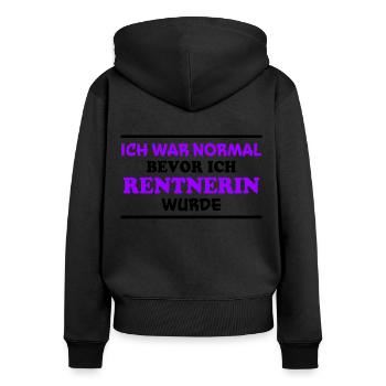 Rentnerin Spruch Ruhestand Oma Rentnerin Geschenk - Frauen Premium Bio Zip Hoodie - Schwarz - Hinten - Julia (174cm)