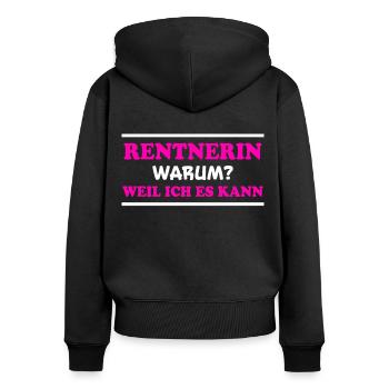 Rentnerin Spruch Ruhestand Oma Rentnerin Geschenk - Frauen Premium Bio Zip Hoodie - Schwarz - Hinten - Julia (174cm)