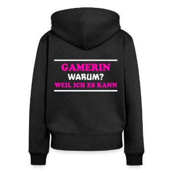 Gamerin Spruch Videospiel Sprüche Gamerin Geschenk - Frauen Premium Bio Zip Hoodie - Schwarz - Hinten - Julia (174cm)