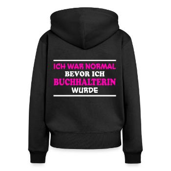 Buchhalterin Spruch Lustiges Buchhalterin Geschenk - Frauen Premium Bio Zip Hoodie - Schwarz - Hinten - Julia (174cm)