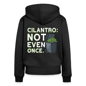 Coriander Cilantro: Not Even Once - Women's Premium Organic Zip Hoodie - black - Back - Julia (174cm)