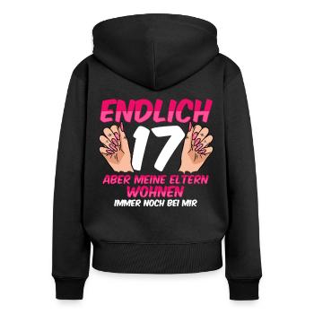 Finally 15 my parents still live with me - Women's Premium Organic Zip Hoodie - black - Back - Julia (174cm)
