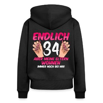 Endlich 34 meine Eltern wohnen immer noch bei mir - Frauen Premium Bio Zip Hoodie - Schwarz - Hinten - Julia (174cm)