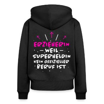 Erzieherin Spruch Job Lustiges Erzieherin Geschenk - Frauen Premium Bio Zip Hoodie - Schwarz - Hinten - Julia (174cm)