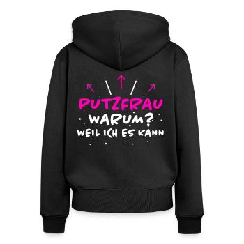 Putzfrau Spruch Reinigungskraft Putzfrau Geschenk - Frauen Premium Bio Zip Hoodie - Schwarz - Hinten - Julia (174cm)