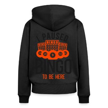 Bingo Player I Paused Bingo To Be - Frauen Premium Bio Zip Hoodie - Schwarz - Hinten - Julia (174cm)