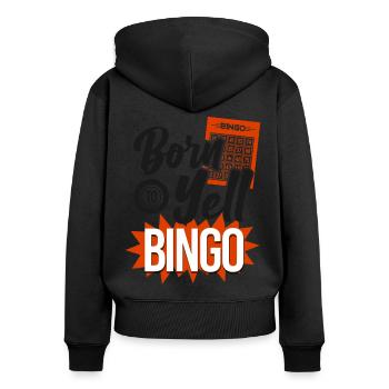 Bingo Player Born To Yell Bingo - Women's Premium Organic Zip Hoodie - black - Back - Julia (174cm)
