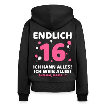 Finally 16 I can do it all, I know everything - Women's Premium Organic Zip Hoodie - black - Back - Julia (174cm)