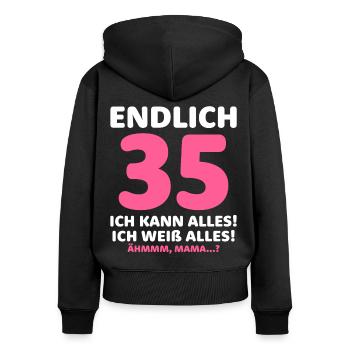 Endlich 35 Ich Kann Alles Ich Weiß Alles - Frauen Premium Bio Zip Hoodie - Schwarz - Hinten - Julia (174cm)