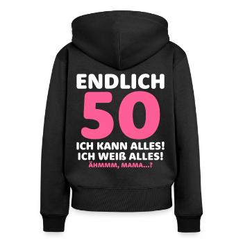 Endlich 50 Ich Kann Alles Ich Weiß Alles - Frauen Premium Bio Zip Hoodie - Schwarz - Hinten - Julia (174cm)