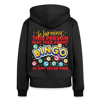 Bingo Player Warning This Person - Women's Premium Organic Zip Hoodie - black - Back - Julia (174cm)