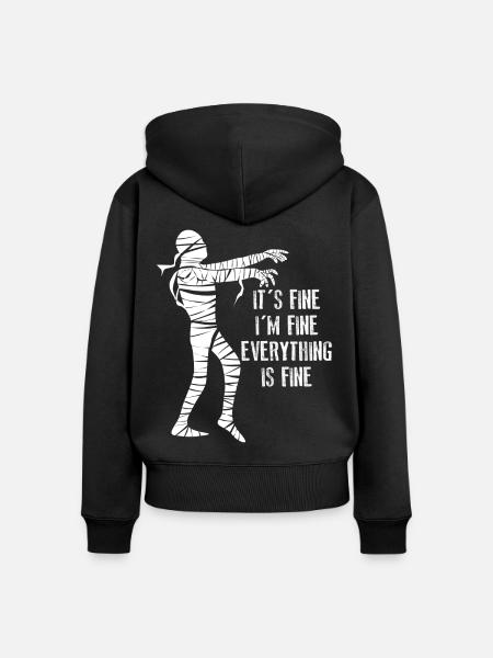 Mummy It's fine. I'm fine. - Frauen Premium Bio Zip Hoodie - Schwarz
