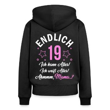 Endlich 19 Ich Kann Alles Ich Weiß Alles - Frauen Premium Bio Zip Hoodie - Schwarz - Hinten - Julia (174cm)