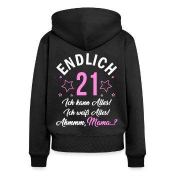 Finally 21 I can do everything, I know everything - Women's Premium Organic Zip Hoodie - black - Back - Julia (174cm)