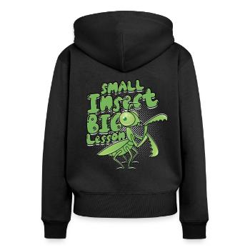 Gottesanbeterin Small Insect Big Lession - Frauen Premium Bio Zip Hoodie - Schwarz - Hinten - Julia (174cm)