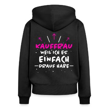 Kauffrau Spruch Verkäuferin Witz Kauffrau Geschenk - Frauen Premium Bio Zip Hoodie - Schwarz - Hinten - Julia (174cm)